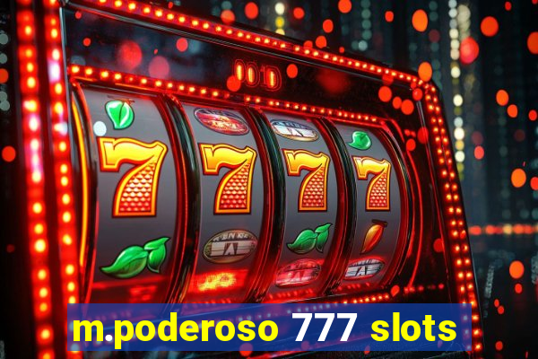 m.poderoso 777 slots